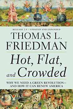 Hot, Flat, and Crowded: Why We Need a Green Revolution - and How It Can Renew America, Release 2.0