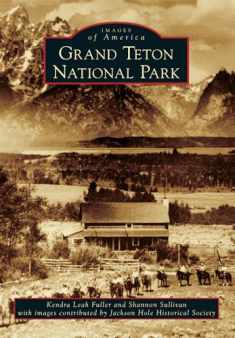Grand Teton National Park (Images of America)