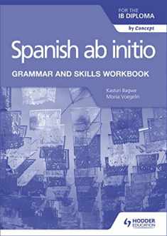 Spanish ab initio for the IB Diploma Grammar and Skills Workbook: Hodder Education Group