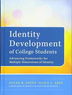 Identity Development of College Students: Advancing Frameworks for Multiple Dimensions of Identity