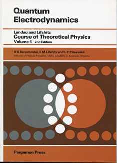 Quantum Electrodynamics (Course of Theoretical Physics, Vol. 4)