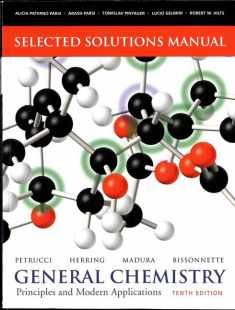 Selected Solutions Manual -- General Chemistry: Principles and Modern Applications