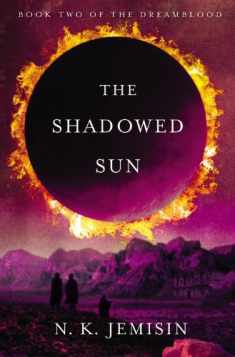 The Shadowed Sun (The Dreamblood, 2)