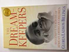 The Dreamkeepers: Successful Teachers of African American Children, 2nd Edition