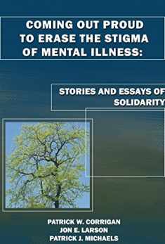 Coming Out Proud to Erase the Stigma of Mental Illness: Stories and Essays of Solidarity