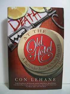 Death at the Old Hotel: A Bartender Brian McNulty Mystery