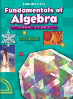 Fundamentals of Algebra: Sourcebook, Course 1
