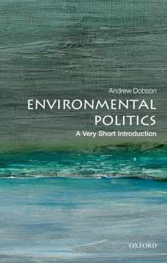 Environmental Politics: A Very Short Introduction (Very Short Introductions)