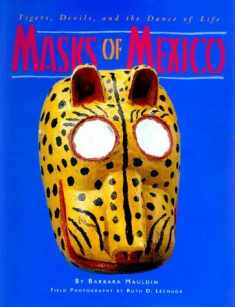 Masks of Mexico: Tigers, Devils, and the Dance of Life