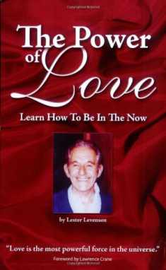 The Power Of Love: Learn How To Be In The Now