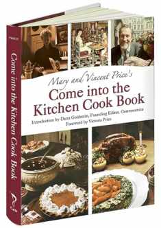 Mary and Vincent Price's Come into the Kitchen Cook Book (Calla Editions)