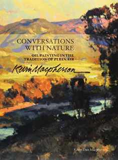 Conversations With Nature Oil Painting in the Tradition of Plein Air