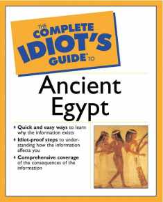 The Complete Idiot's Guide(R) to Ancient Egypt