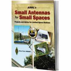 ARRL's Small Antennas for Small Spaces – Projects and Advice for Limited Space Stations