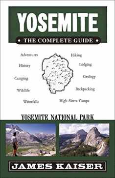 Yosemite: The Complete Guide: Yosemite National Park (Color Travel Guide)