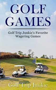 Golf Games: Golf Trip Junkie's Favorite Wagering Games