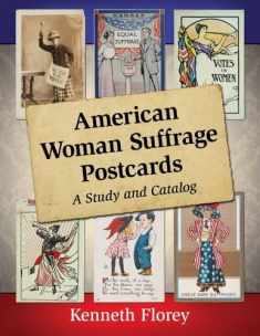 American Woman Suffrage Postcards: A Study and Catalog