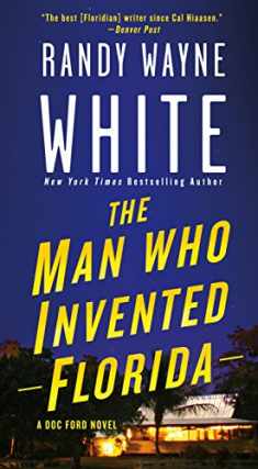 The Man Who Invented Florida: A Doc Ford Novel (Doc Ford Novels, 3)