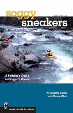 Soggy Sneakers: A Paddler's Guide to Oregon's Rivers