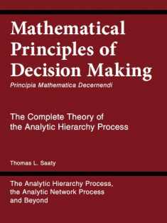 Mathematical Principles of Decision Making (Principia Mathematica Decernendi)
