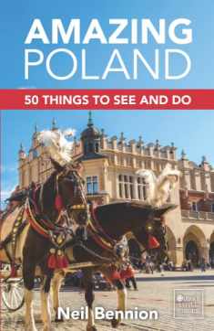 Amazing Poland: 50 Things to See and Do