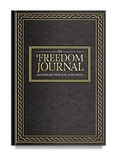 The Freedom Journal, Deluxe Black Hardcover and Non-Dated Notebook, Daily Planner to Achieve Your #1 Goal in 100 Days, Increase Focus and Productivity, Organizer With Exclusive Bonus