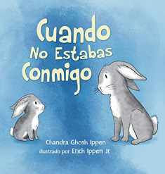 Cuando No Estabas Conmigo (Spanish Edition)