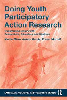 Doing Youth Participatory Action Research (Language, Culture, and Teaching Series)