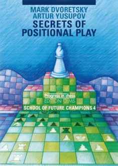 School Of Future Champions 4: Secrets of Positional Play (School of Future Champions Series)