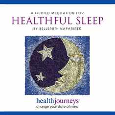 A Meditation for Healthful Sleep - Guided Imagery to Reduce Insomnia and Improve Quality and Quantity of Restful Sleep