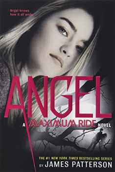 Angel: A Maximum Ride Novel (Maximum Ride, 7)