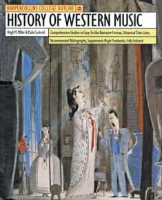 HarperCollins College Outline History of Western Music (HARPERCOLLINS COLLEGE OUTLINE SERIES)