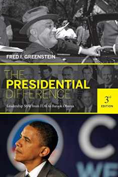 The Presidential Difference: Leadership Style from FDR to Barack Obama - Third Edition