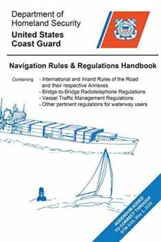 Navigation Rules and Regulations Handbook: CURRENT EDITION, UPDATED TO INCLUDE NTM 23/20. Meets USCG Carriage Requirements. PUBLICATIONS DATE 9-23. ... updates in September 2023 prior to printing.