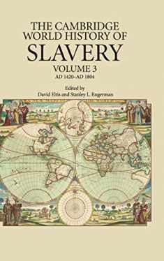 The Cambridge World History of Slavery: Volume 3, AD 1420–AD 1804