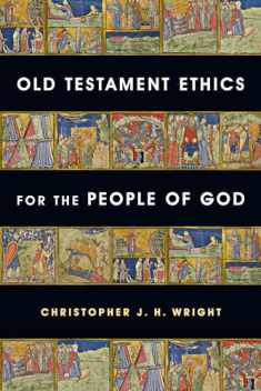 Old Testament Ethics for the People of God