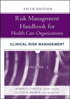 Risk Management Handbook for Health Care Organizations, Clinical Risk Management (Volume 2)