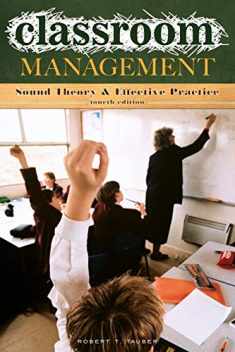 Classroom Management: Sound Theory and Effective Practice
