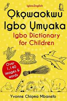 Okowaokwu Igbo Umuaka : Igbo Dictionary for Children