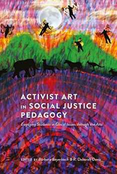 Activist Art in Social Justice Pedagogy: Engaging Students in Glocal Issues through the Arts (Counterpoints)