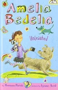 Amelia Bedelia Unleashed (Amelia Bedelia, 2)