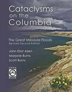 Cataclysms on the Columbia: The Great Missoula Floods (OpenBook)