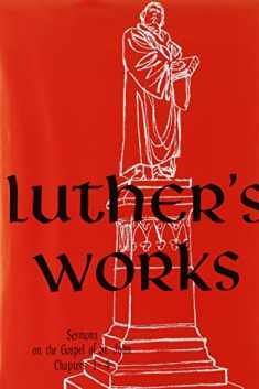 Luther's Works, Volume 22 (Sermons on Gospel of St John Chapters 1-4) (Luther's Works (Concordia))