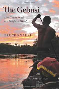 The Gebusi: Lives Transformed in a Rainforest World, Fourth Edition
