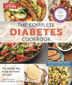 The Complete Diabetes Cookbook: The Healthy Way to Eat the Foods You Love (The Complete ATK Cookbook Series)