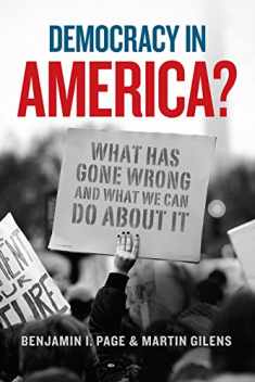 Democracy in America?: What Has Gone Wrong and What We Can Do About It