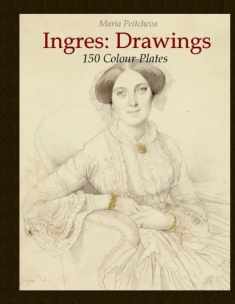 Ingres: Drawings 150 Colour Plates