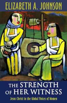 The Strength of Her Witness: Jesus Christ in the Global Voices of Women