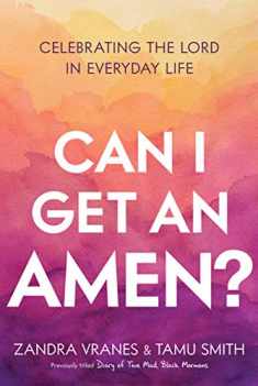 Can I Get an Amen? Celebrating the Lord in Everyday Life