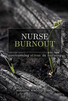 Nurse Burnout: Combating Stress in Nursing